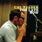 Cal Tjader - Too Late Now '2018