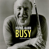 Herbie Mann - Busy '2018