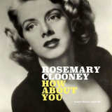 Rosemary Clooney - How About You '2018