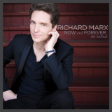 Richard Marx - Now and Forever: The Ballads '2014