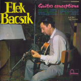 Elek Bacsik - Guitar Conceptions '1963