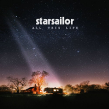 Starsailor - All This Life '2017