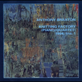 Anthony Braxton - Knitting Factory (Piano Quartet), Vol.1 '1994