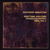 Anthony Braxton - Knitting Factory(Piano/Quartet) 1994, Vol.2 '2000