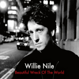 Willie Nile - Beautiful Wreck Of The World (Remastered) '2019