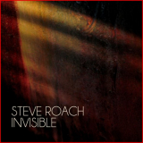 Steve Roach - Invisible '2015