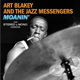 Art Blakey - Moanin: The Stereo & Mono Versions (Plus Bonus Tracks) '1958/2020
