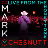 Mark Chesnutt - Live from the Honky Tonk '2021