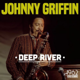 Johnny Griffin - Deep River '2021