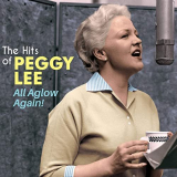Peggy Lee - All Aglow Again! - The Hits of Peggy Lee (Bonus Track Version) '2021