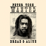 Peter Tosh - Wanted Dread and Alive '1981; 2002