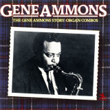 Gene Ammons - The Gene Ammons Story:Organ Combos '1992