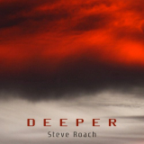 Steve Roach - Deeper '2020