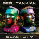 Serj Tankian - Elasticity (Extended) '2021