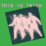 Telex - This Is Telex '2021