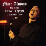 Marc Almond - Live At The Union Chapel, 2000 '2021