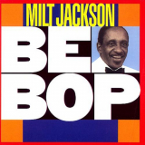Milt Jackson - Bebop 'March 28, 1988 & March 30, 1988