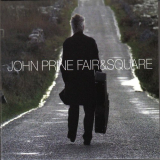 John Prine - Fair and Square '2005
