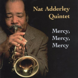 Nat Adderley Quintet - Mercy, Mercy, Mercy '1997