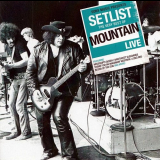 Mountain - Setlist: The Very Best Of Mountain Live 1969-73 '2011