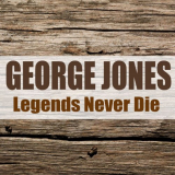 George Jones - Legends Never Die (Remastered) '2020
