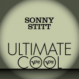 Sonny Stitt - Verve Ultimate Cool '2013
