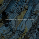 Sounds from the Ground - Thru The Ages II '2020