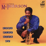 Charles McPherson - Come Play With Me '1995