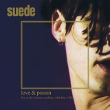 Suede - Love & Poison: Live at the Brixton Academy, 16th May, 1993 '2021