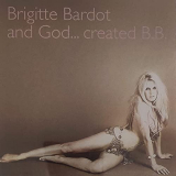 Brigitte Bardot - Brigitte Bardot And God Created B.B '2021
