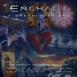 Enchant - A Dream Imagined... (The Complete Collection 1993 - 2014) '2018