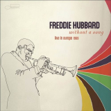Freddie Hubbard - Without a Song: Live in Europe '1969/2009