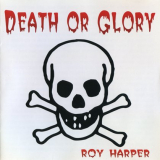 Roy Harper - Death or Glory? '1994