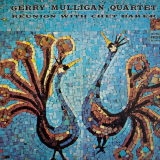 Gerry Mulligan Quartet - Reunion With Chet Baker '1958