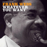 Frank Wess - Whatever You Want '2018