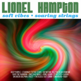 Lionel Hampton - Soft Vibes, Soaring Strings '2021
