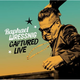 Raphael Wressnig - Captured Live '2017