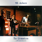 Milt Jackson - The Remasters (All Tracks Remastered) '2021