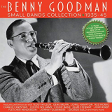 Benny Goodman - The Benny Goodman Small Bands Collection 1935-45 '2021