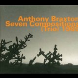 Anthony Braxton - Seven Compositions '1989
