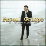 Pascal Obispo - Un Jour Comme Aujourdhui '1994