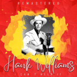 Hank Williams - I Cant Help It (Remastered) '2019