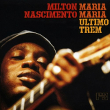 Milton Nascimento - Maria Maria (Ãšltimo Trem) '2004