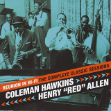 Coleman Hawkins - Reunion In Hi-Fi. The Complete Classic Sessions '2009