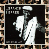 Ibrahim Ferrer - Que Bueno Esta! '1960 - 1961