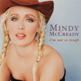 Mindy McCready - Im Not So Tough '1999
