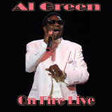 Al Green - On Fire Live (Live) '2020