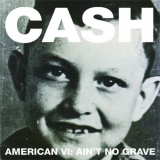 Johnny Cash - American VI: Aint No Grave '2010