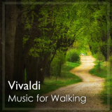 Antonio Vivaldi - Music for Walking: Vivaldi '2021