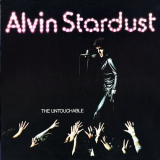 Alvin Stardust - The Untouchable '1973/2007